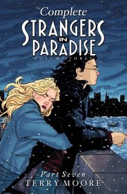 Strangers In Paradise Volume III Part 7 (Complete Strangers in Paradise) (v. 3, Pt. 7)