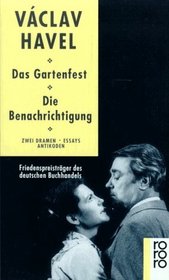 Das Gartenfest / Die Benachrichtigung. Zwei Dramen. Essays.