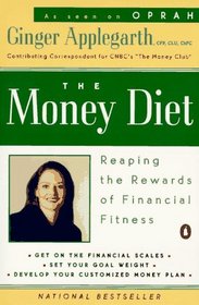 The Money Diet : Reaping the Rewards of Financial Fitness