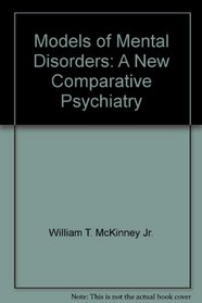 Models of Mental Disorders: A New Comparative Psychiatry