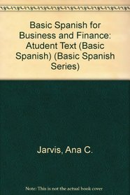 Basic Spanish For Business And Finance: Text with In-Text Audio CD (Basic Spanish)