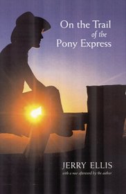 On the Trail of the Pony Express (American West)