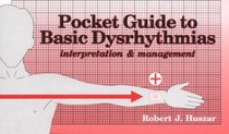 Pocket Guide to Basic Dysrhythmias: Interpretation & Management