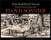 From Small Bits of Charcoal: The Life & Works of a Cajun Artist