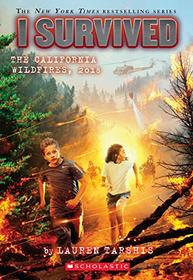 I Survived The California Wildfires, 2018 (I Survived #20)