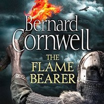 The Flame Bearer: Library Edition (Warrior Chronicles / Saxon Tales)