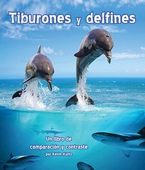 Tiburones y delfines: Un libro de comparacin y contraste (Spanish Edition)