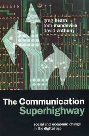 The Communication Superhighway: Social and Economic Change in the Digital Age