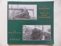 The Railways of Hull and East Yorkshire: The British Railways Era