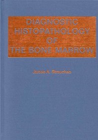 Diagnostic Histopathology of the Bone Marrow