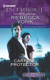 Carrie's Protector (Harlequin Intrigue, No 1435) (Larger Print)