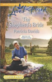 The Shepherd's Bride (Brides of Amish County, Bk 9) (Love Inspired, No 841) (Larger Print)