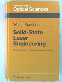 Solid-State Laser Engineering (Springer Series in Optical Sciences, Vol. 1)
