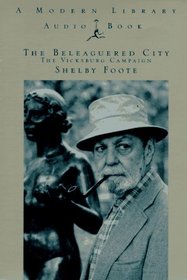 The Beleaguered City: The Vicksburg Campaign