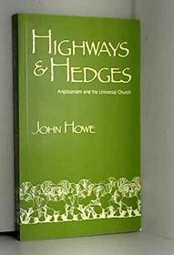 HIGHWAYS AND HEDGES Anglicanism and the Universal Church