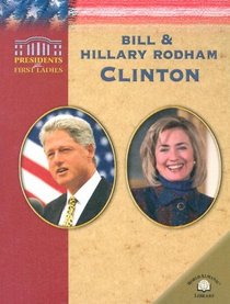 Bill & Hillary Rodham Clinton (Presidents and First Ladies)