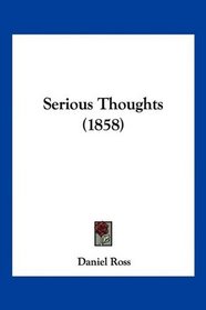 Serious Thoughts (1858)
