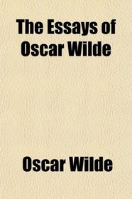 The Essays of Oscar Wilde