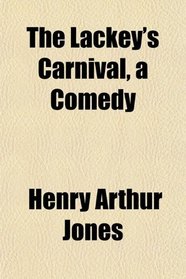 The Lackey's Carnival, a Comedy