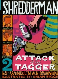 Attack of the Tagger (Shredderman Series)