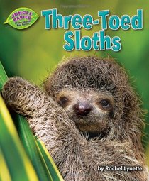 Three-Toed Sloths (Jungle Babies of the Amazon Rain Forest)
