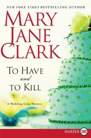 To Have and to Kill (Piper Donovan, Bk 1) (Larger Print)