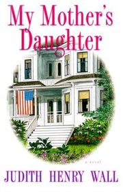 My Mother's Daughter