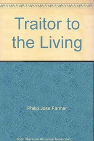 Traitor to Living: Am I Too