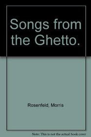 Songs from the Ghetto.