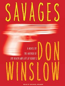 Savages: A Novel