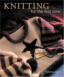 Knitting for the first time (For The First Time)