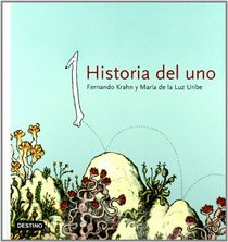 Historia Del Uno (Ilustrados) (Spanish Edition)