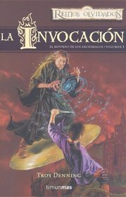 La Invocacion / Realms of Shadow: El Retorno de Los Archimagos / Return of the Archwizards Anthology (Reinos Olvidados/ Forgotten Realms) (Spanish Edition)