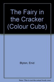 The Fairy and the Cracker (Colour Cubs)