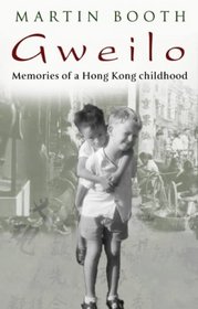 Gweilo: Memories of a Hong Kong Childhood