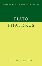 Plato: Phaedrus (Cambridge Greek and Latin Classics)