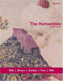 The Humanities, Volume I: Cultural Roots and Continuities