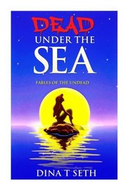 Death Under the Sea - Fables of the Undead ( zombie books for kids - Fables of the Undead) (Volume 1)