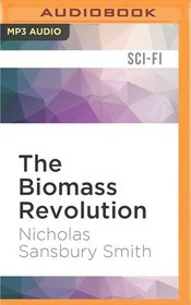 Biomass Revolution, The (The Tisaian Chronicles)