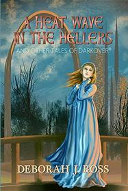 A Heat Wave in the Hellers: and Other Tales of Darkover