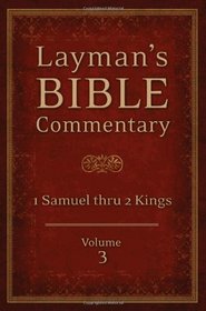 Layman's Bible Commentary Vol. 3: 1 Samuel thru 2 Kings
