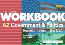 A2 Givernment and Politics: Representation in the USA: Student Workbook