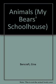 Animals (My Bears Schoolhouse)