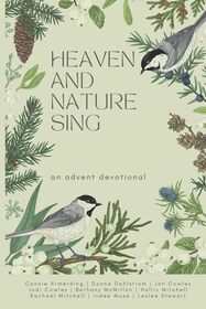 Heaven and Nature Sing: An Advent Devotional