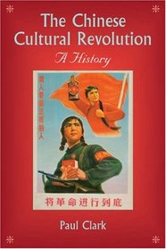 The Chinese Cultural Revolution: A History