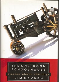 The One-room Schoolhouse : Stories About the Boys