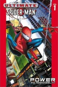 Power and Responsibility (Ultimate Spider-Man, Vol 1)