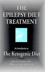The Epilepsy Diet Treatment: An Introduction to the Ketogenic Diet