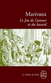 Le Jeu De l'Amour Et Du Hasard (French Edition)