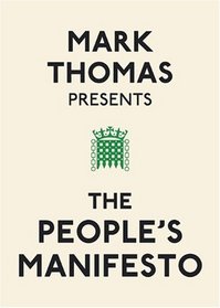 Mark Thomas Presents: The People's Manifesto